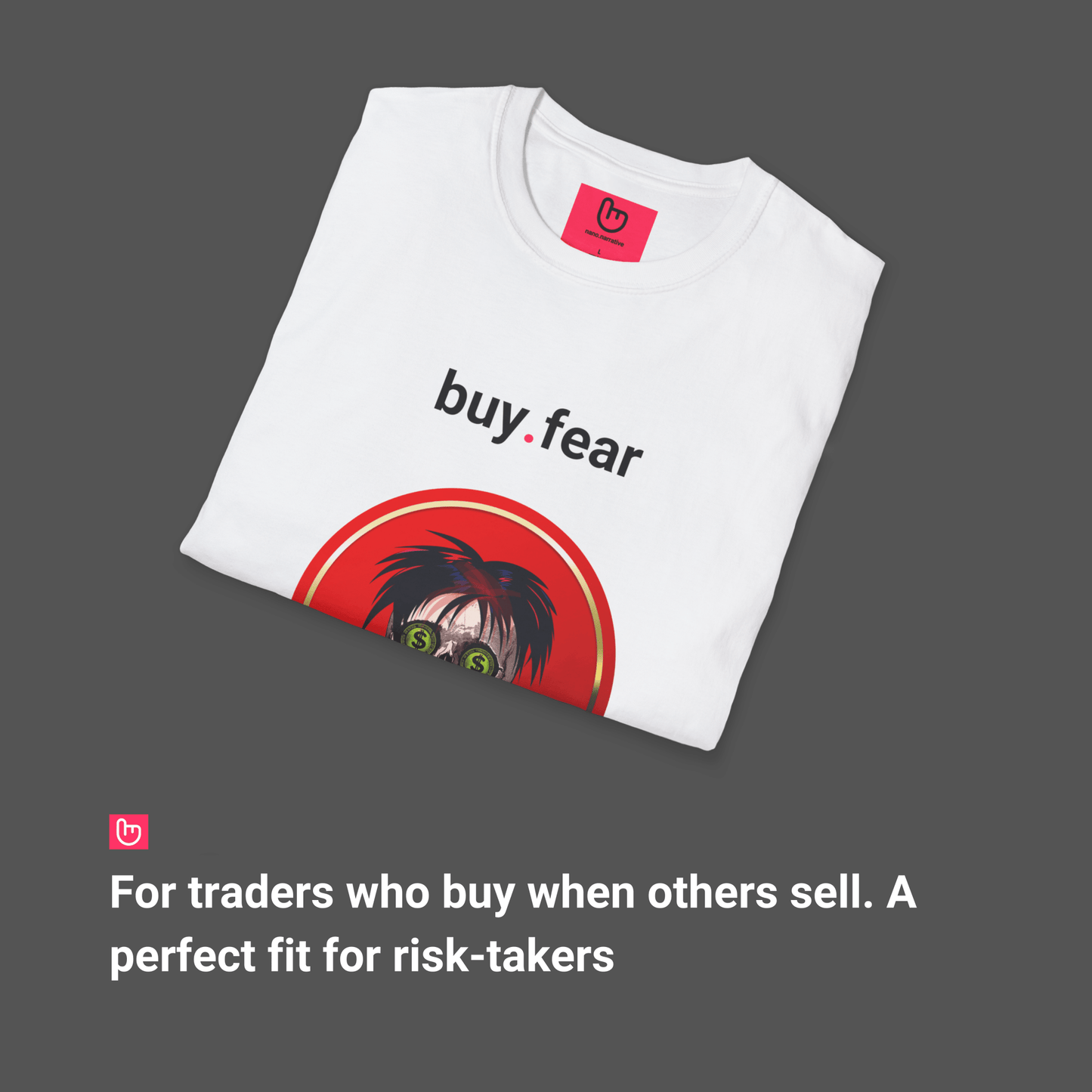 buy.fear โ Contrarian Mindset | Market Reversal Tee - Unique Graphic Tee by nano.narrative