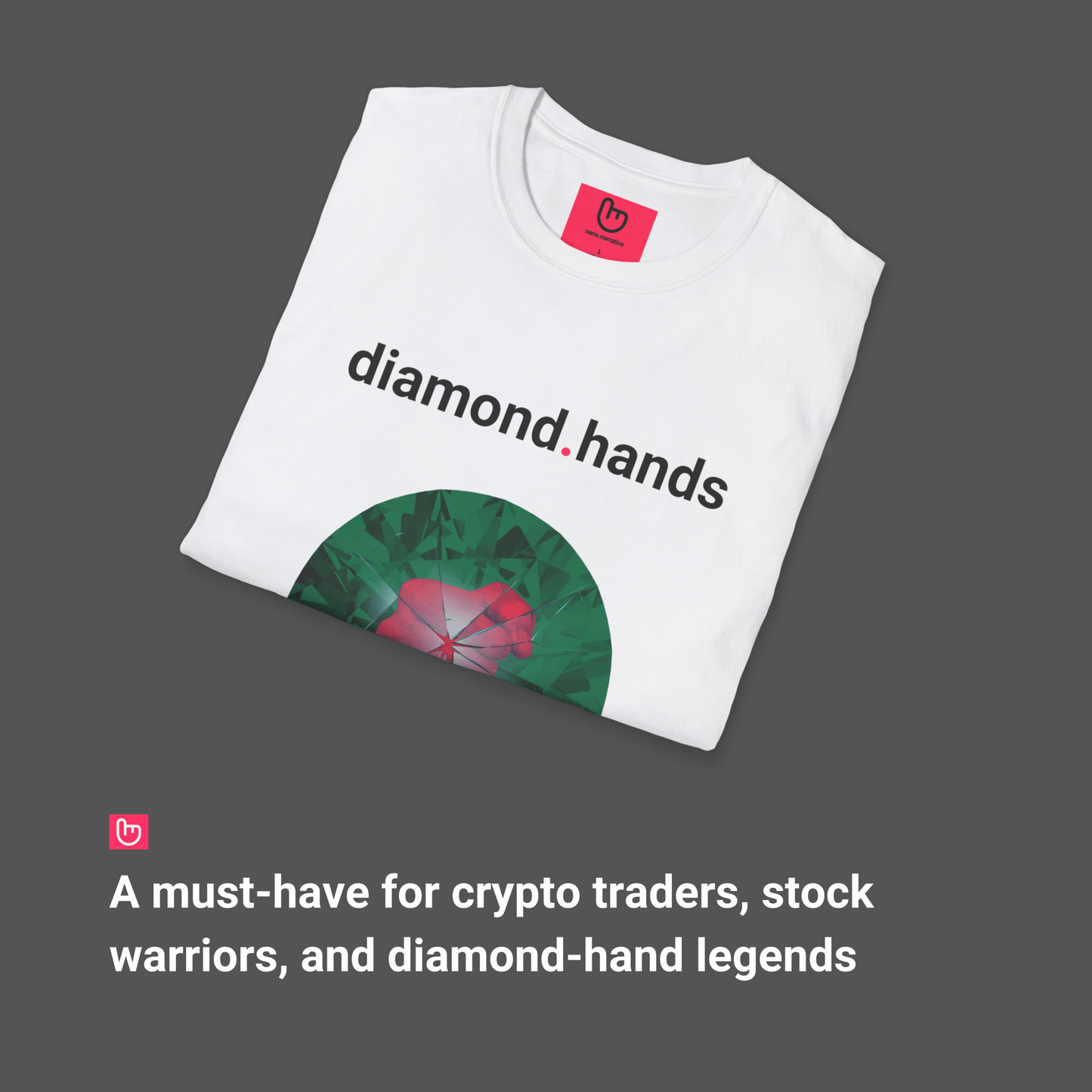 diamond.hands โ Unshakable Conviction | HODL Tee - Unique Graphic Tee by nano.narrative