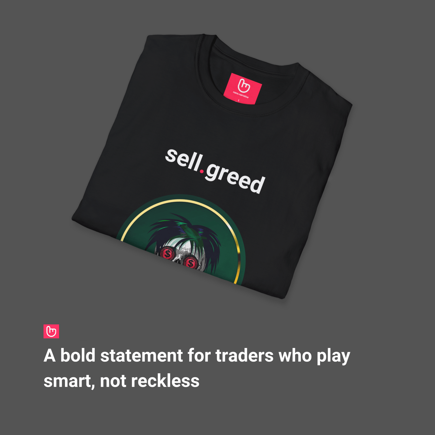 sell.greed – Cash In Before the Crash | Market Psychology Tee - Unique Graphic Tee by nano.narrative