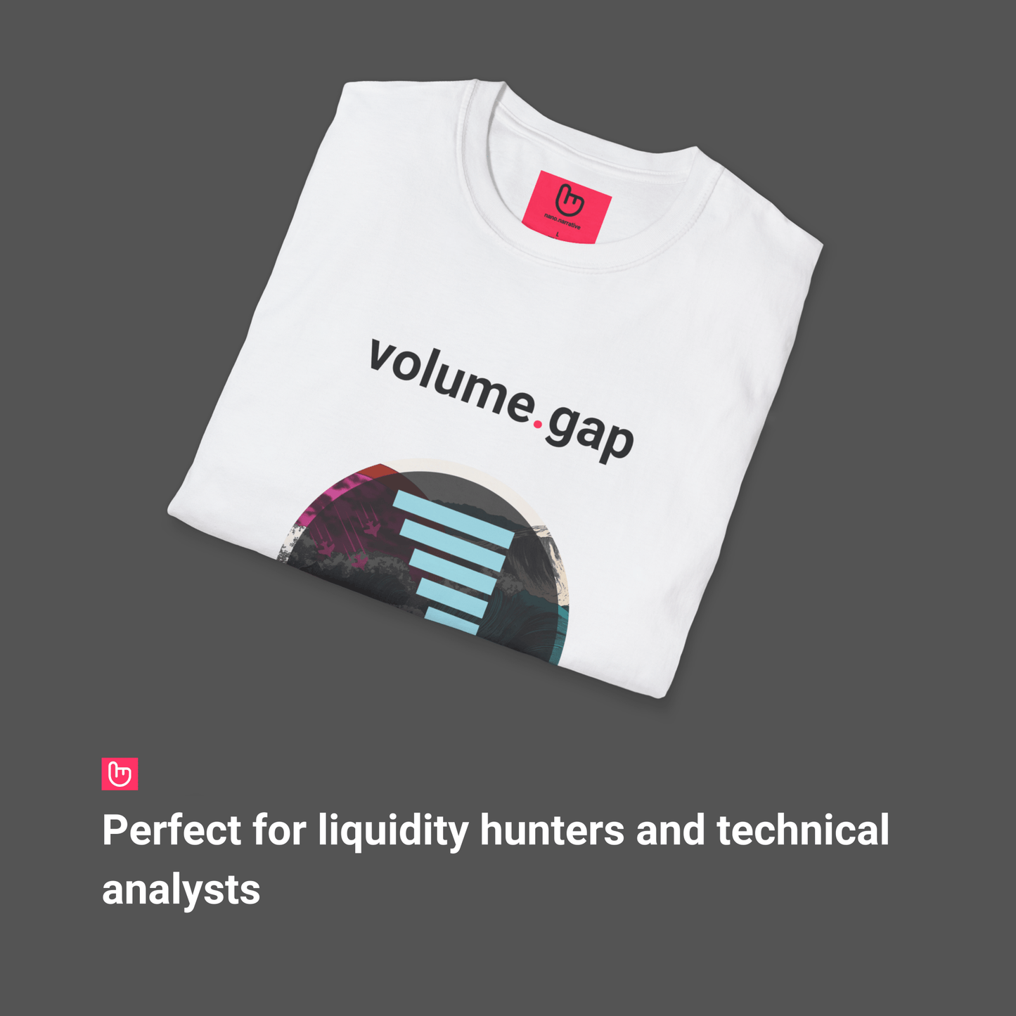 volume.gap โ Liquidity Voids & Fast Moves | Market Structure Tee - Unique Graphic Tee by nano.narrative