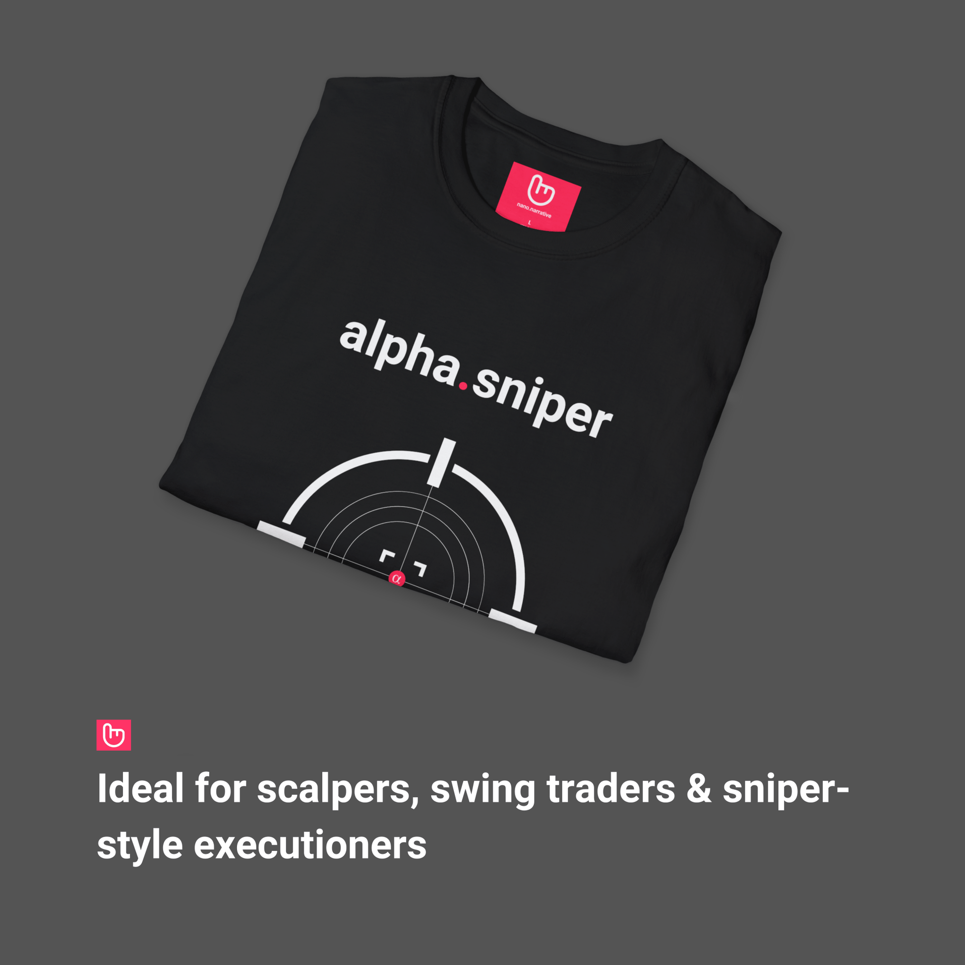 alpha.sniper – Precision Entries, No Mercy Exits | Tactical Trading Tee - Unique Graphic Tee by nano.narrative