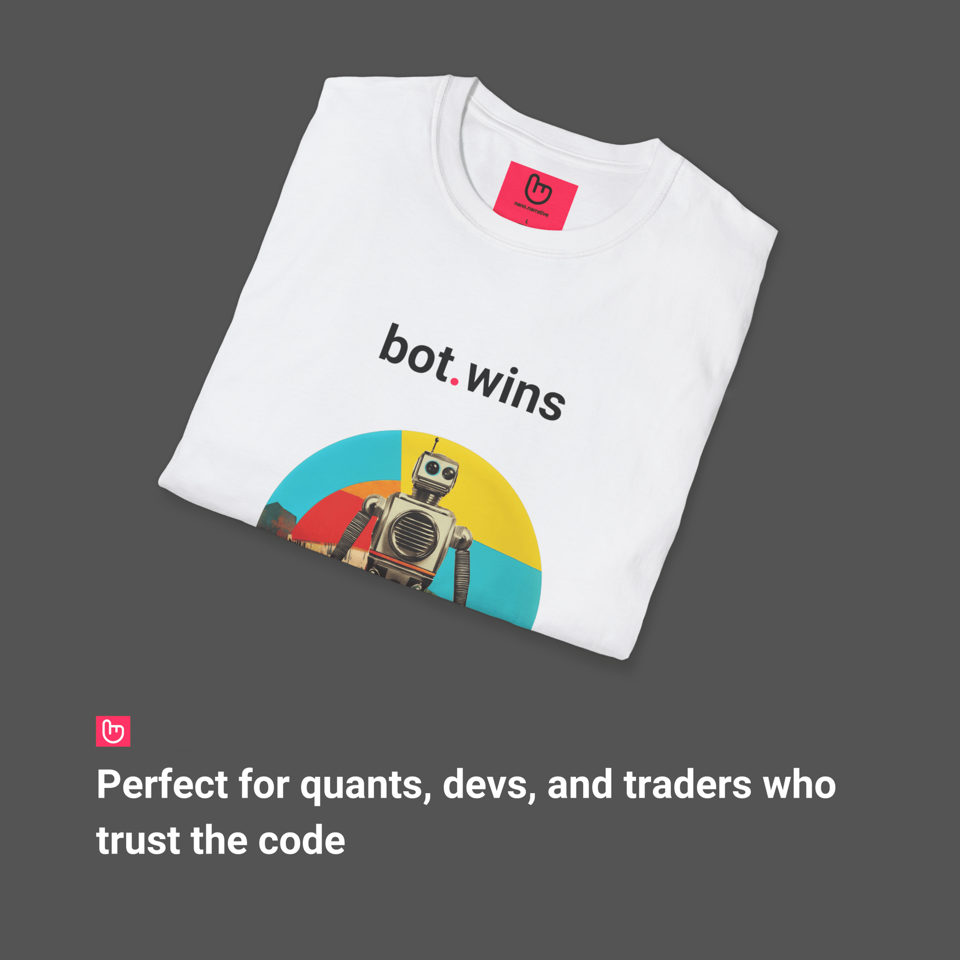 bot.wins – Algorithmic Domination | AI Trading Tee - Unique Graphic Tee by nano.narrative