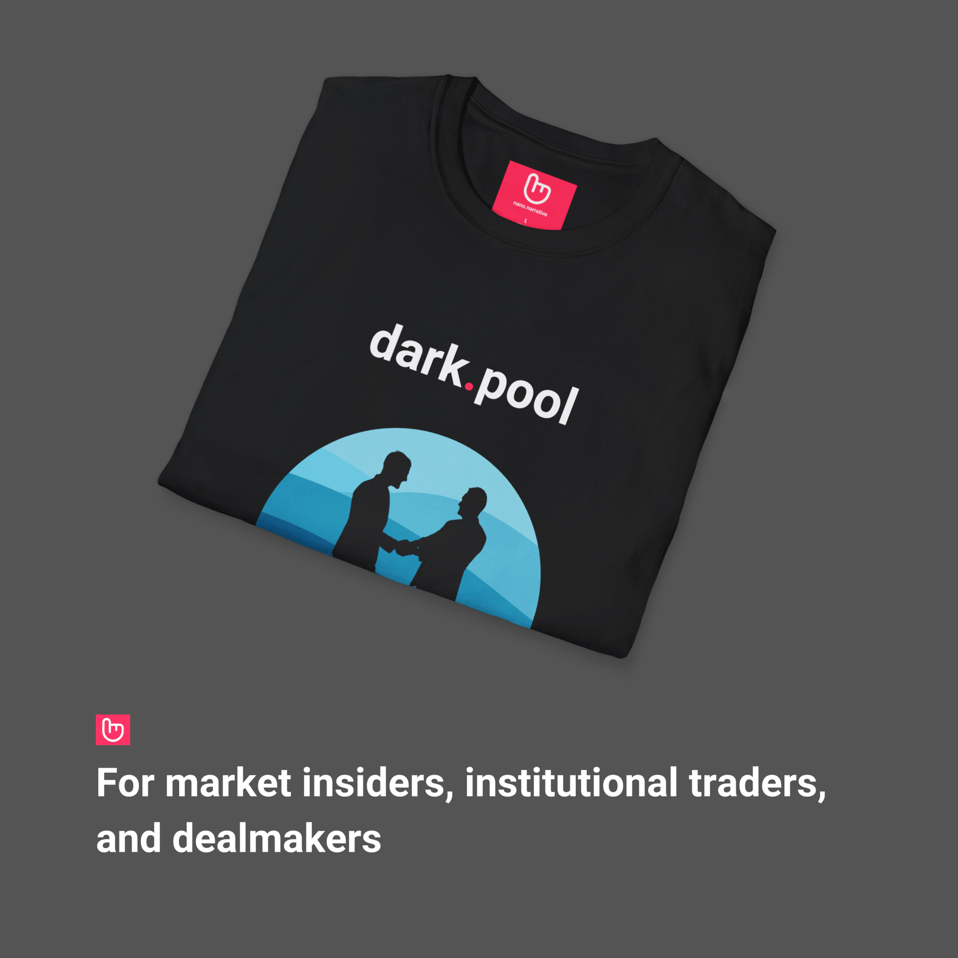 dark.pool – The Unseen Deals | Market Insider Tee - Unique Graphic Tee by nano.narrative