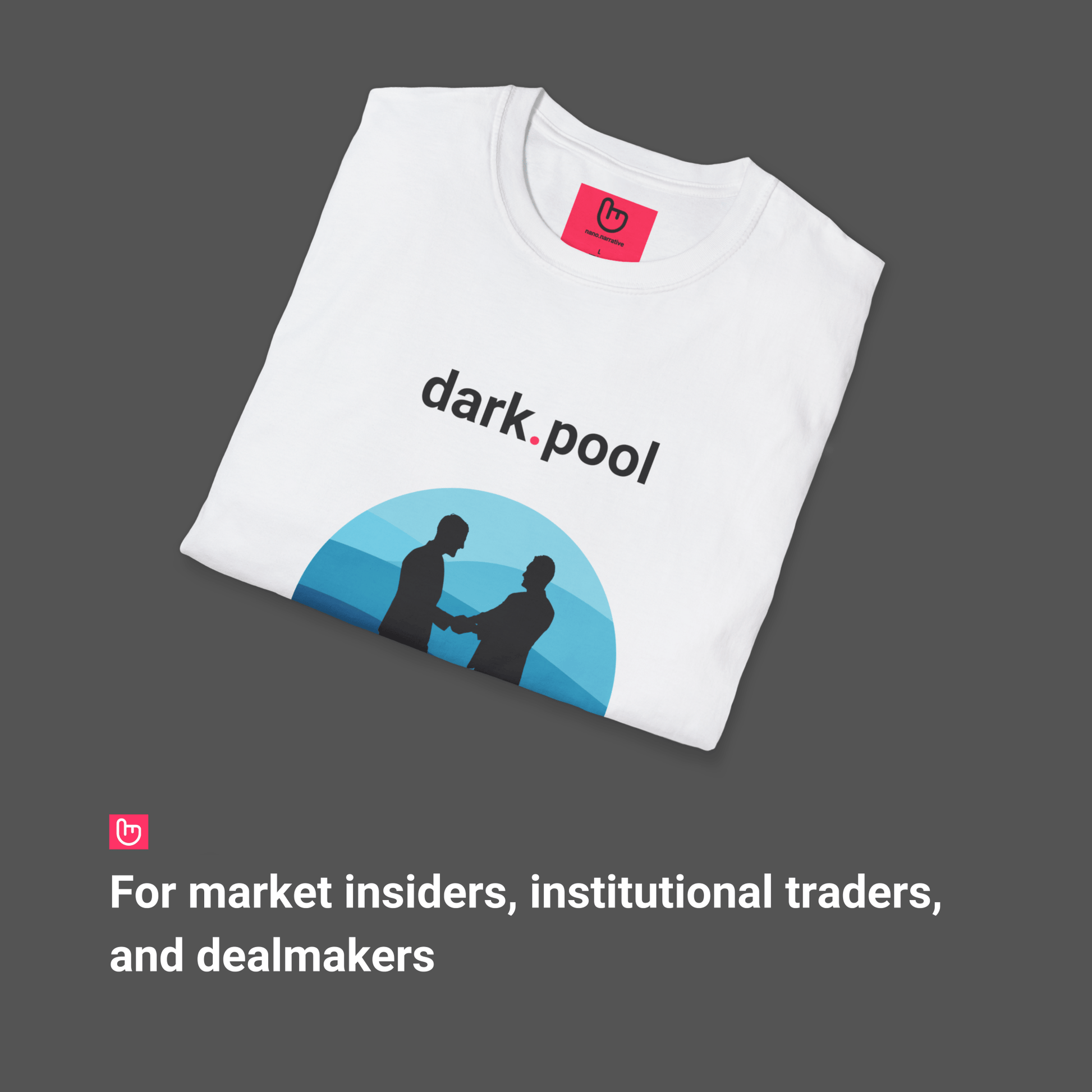 dark.pool – The Unseen Deals | Market Insider Tee - Unique Graphic Tee by nano.narrative