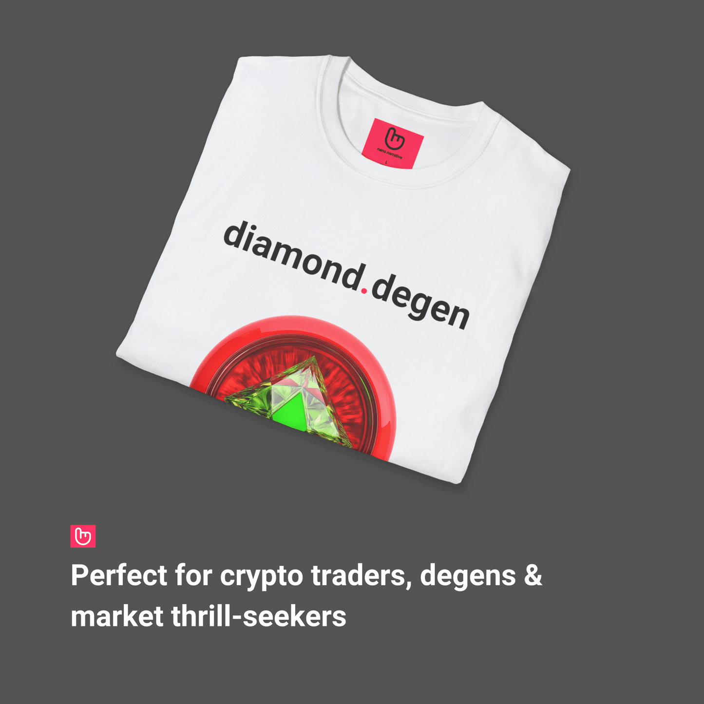 diamond.degen – Unshakable Conviction & Risk - Taking | HODL Tee - Unique Graphic Tee by nano.narrative