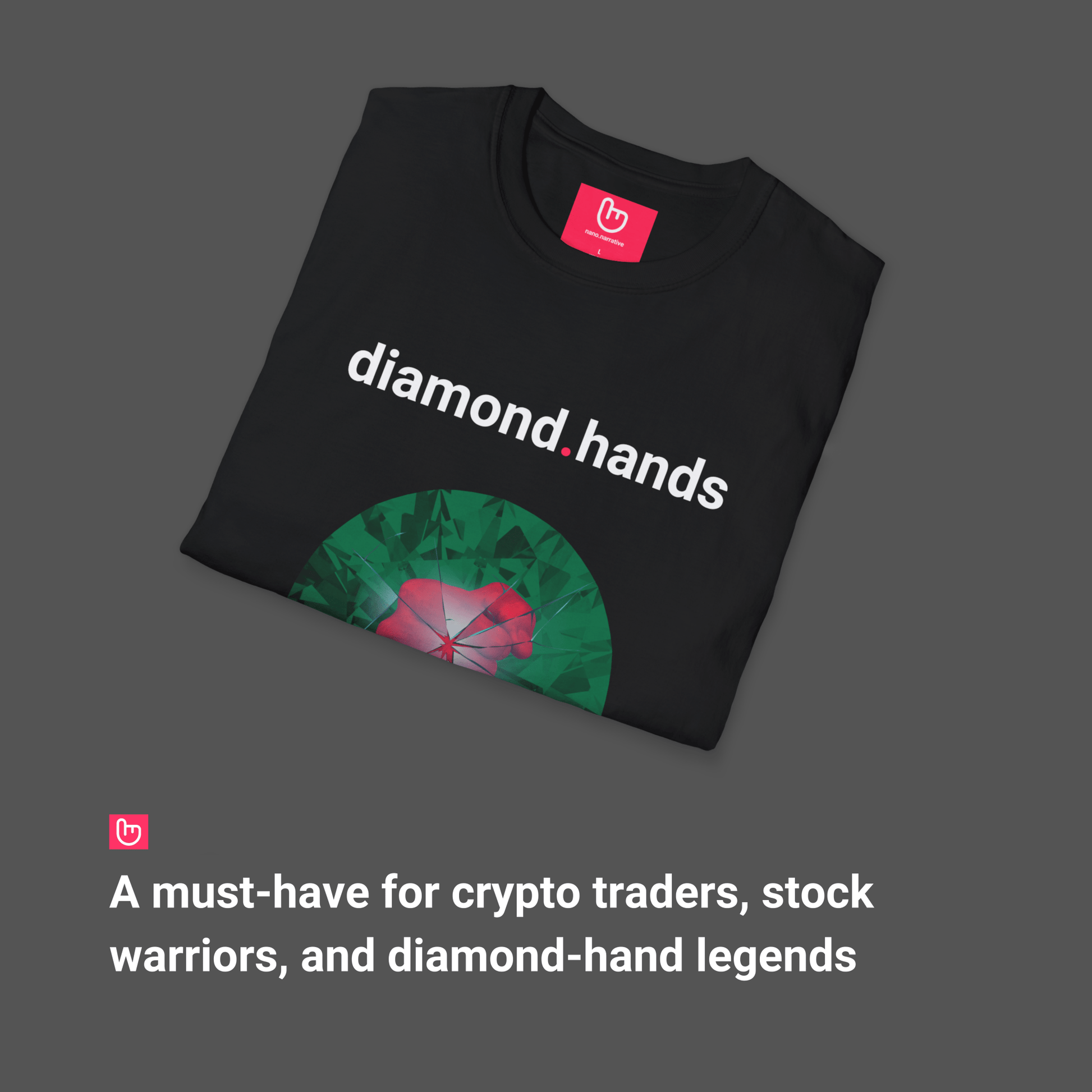 diamond.hands – Unshakable Conviction | HODL Tee - Unique Graphic Tee by nano.narrative