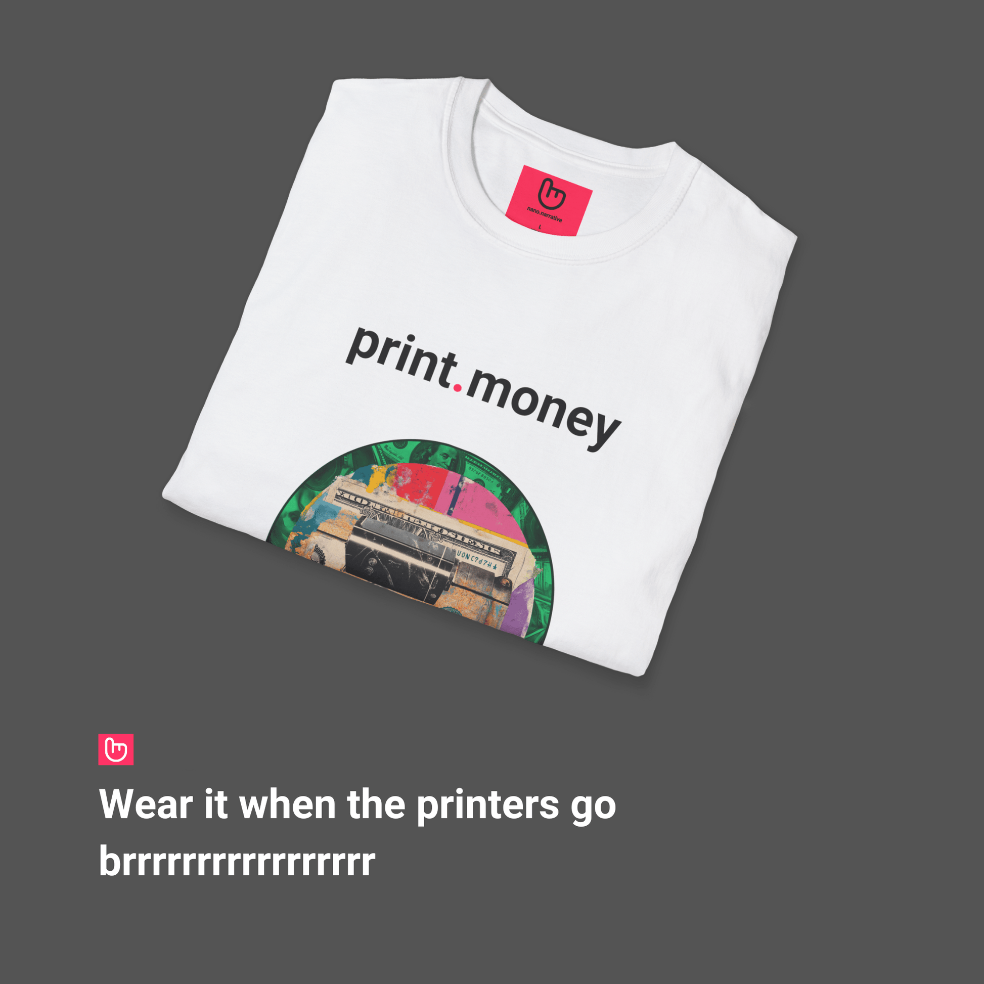 print.money – The Fed’s Favorite Button | Market Liquidity Tee - Unique Graphic Tee by nano.narrative