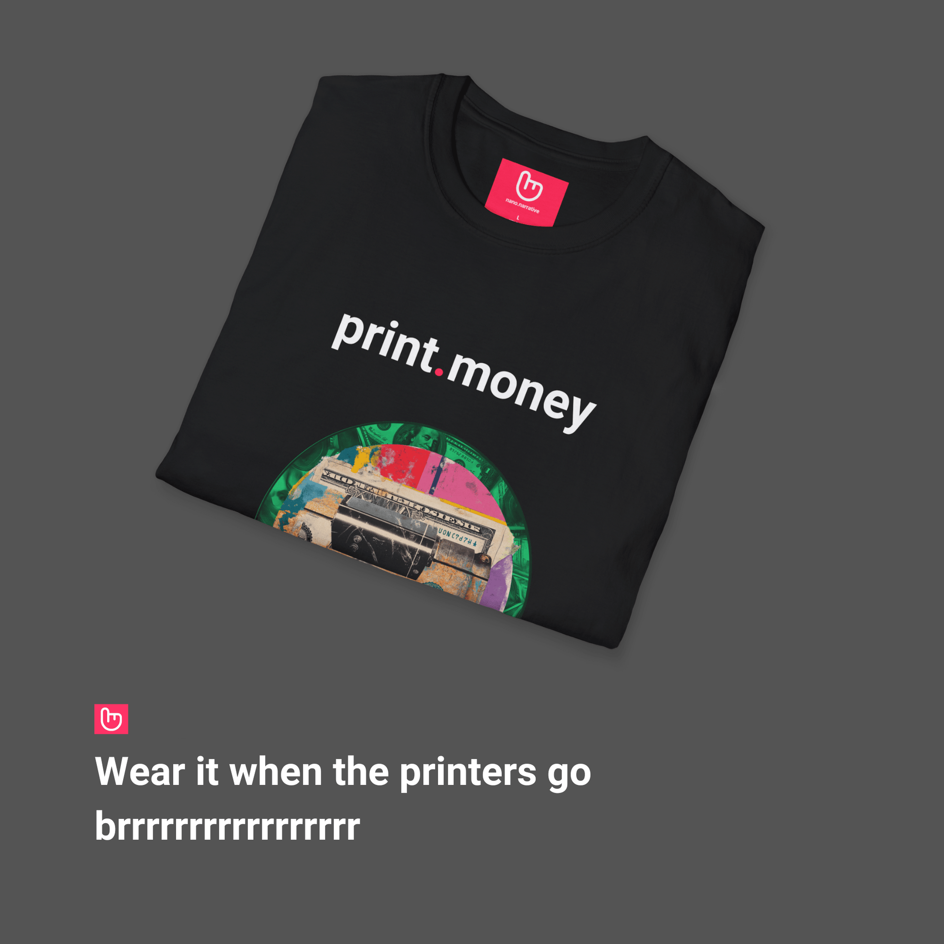 print.money – The Fed’s Favorite Button | Market Liquidity Tee - Unique Graphic Tee by nano.narrative