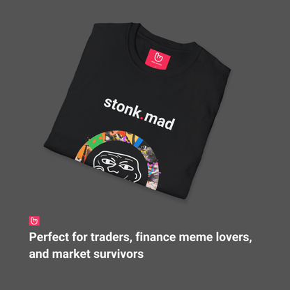 stonk.mad – When the Market Breaks You | Unisex Meme Tee - Unique Graphic Tee by nano.narrative